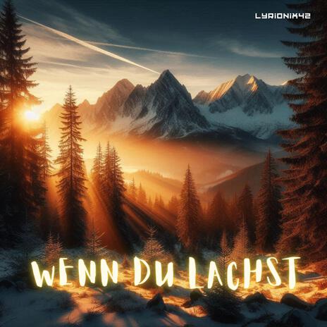 Wenn du lachst | Boomplay Music