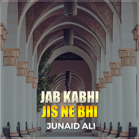 Jab Kabhi Jis Ne Bhi | Boomplay Music