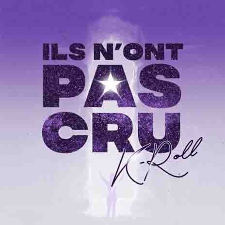 Ils N’ont Pas Cru | Boomplay Music