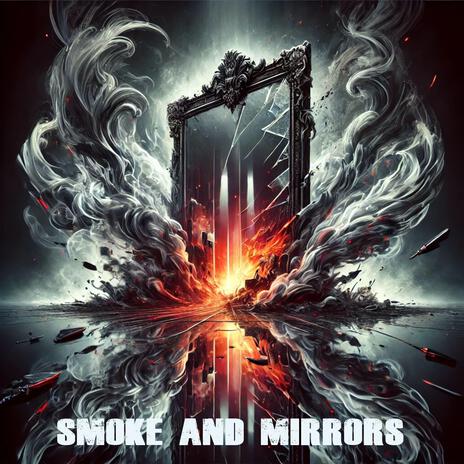 Smoke and Mirrors | Boomplay Music