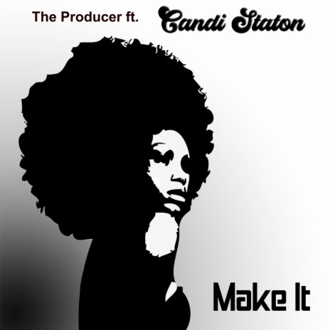 Make It ft. Candi Staton | Boomplay Music