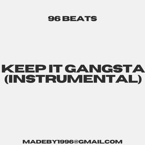 Keep It Gangsta (Instrumental) | Boomplay Music