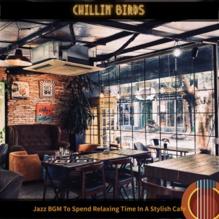 Jazz Bgm to Spend Relaxing Time in a Stylish Cafe