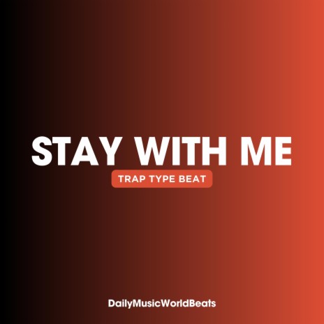 StayWithMe (Trap Beat) | Boomplay Music