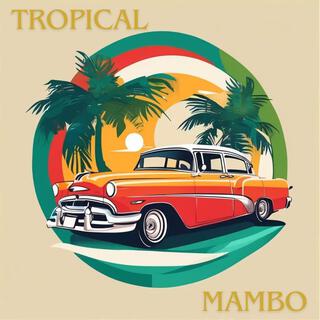 Tropical Mambo