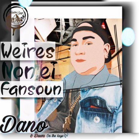 WEIRES NON EI FANSOUN by Dano & Duwa | Boomplay Music