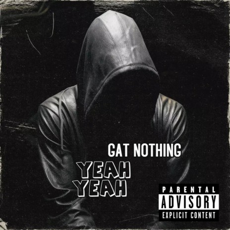 Gat Nothing | Boomplay Music