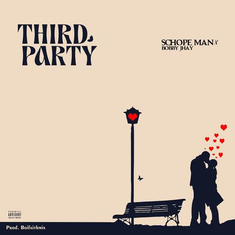 Third Party ft. Bobby Jhay | Boomplay Music