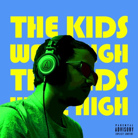 The Kids Were High | Boomplay Music