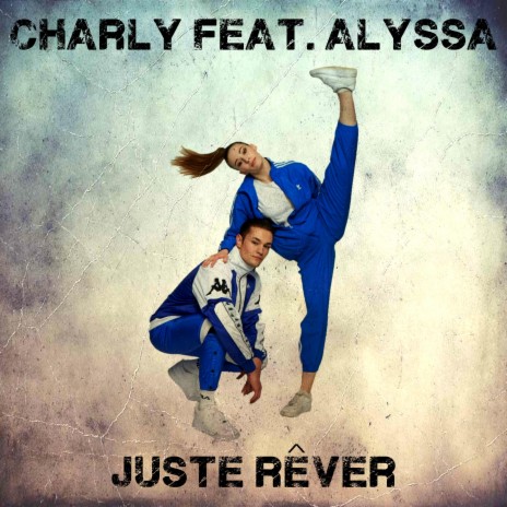 Juste Rêver ft. Alyssa