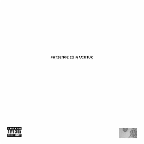 Patience Is A Virtue | Boomplay Music