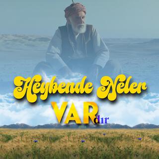 Heybende neler var