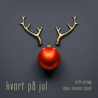 Kvart på jul ft. Dave Stevens Band lyrics | Boomplay Music