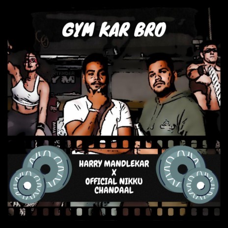 Gym Kar Bro ft. Official Nikku Chandaal | Boomplay Music