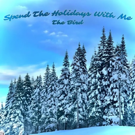 Spend The Holidays With Me | Boomplay Music