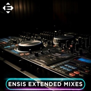 Ensis Extended Mixes 2023