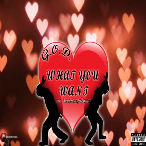 What You Want ft. Vidal Garcia | Boomplay Music