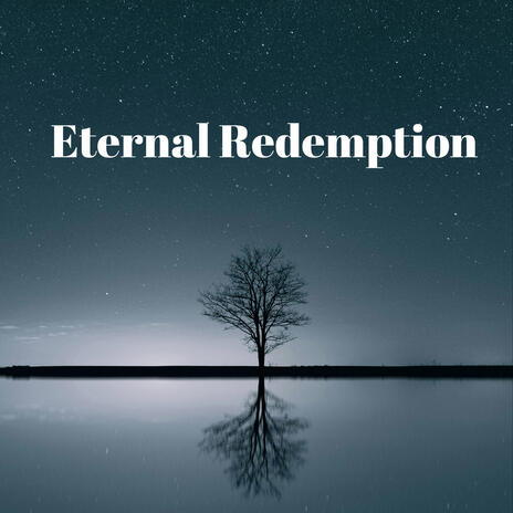 Eternal Redemption | Boomplay Music