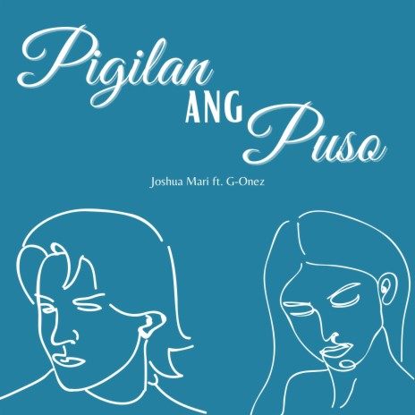 Pigilan Ang Puso ft. G-Onez Music | Boomplay Music