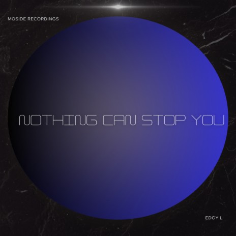 Nothing can stop you (original mix)
