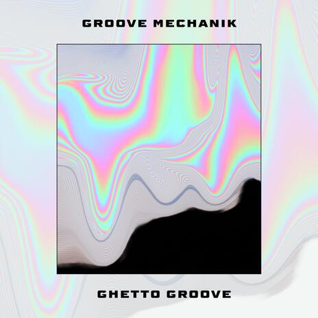 Ghetto Groove