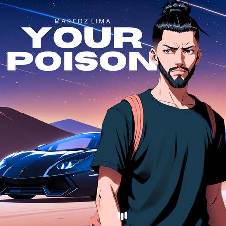 Your Poison | Boomplay Music