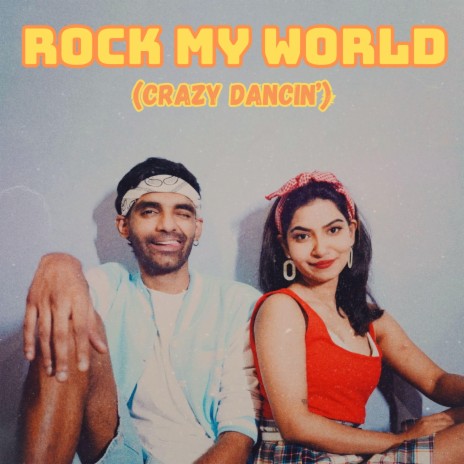 Rock My World (Crazy Dancin') | Boomplay Music