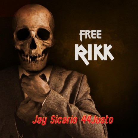 Free Rikk ft. 44 Justo | Boomplay Music