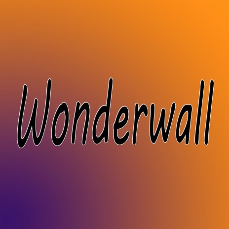 Wonderwall | Boomplay Music