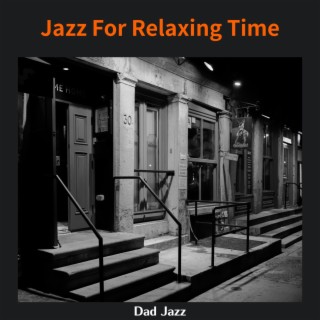 Jazz for Relaxing Time