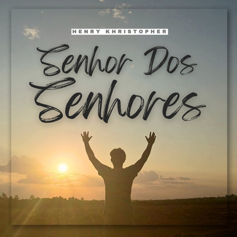 Senhor dos Senhores | Boomplay Music