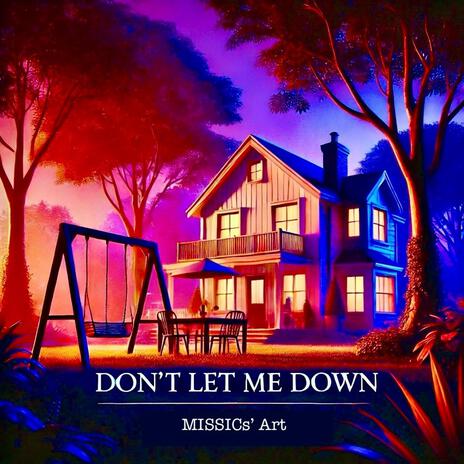 Don't Let Me Down | Boomplay Music