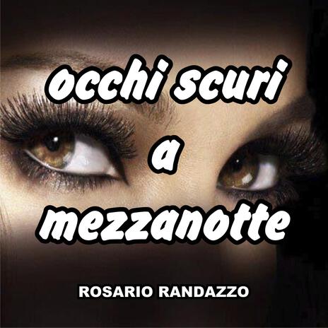 occhi scuri a mezzanotte