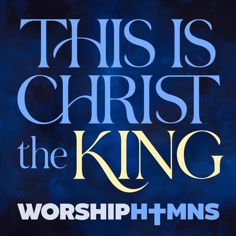 This Is Christ the King (What Child Is This) | Boomplay Music