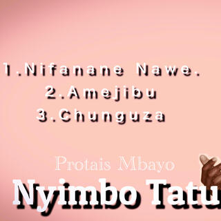 Nyimbo tatu kumsifu, kumuabudu.