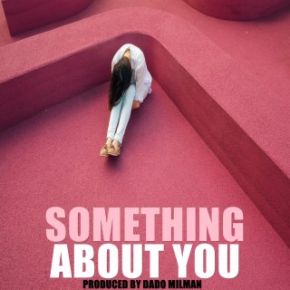 Something About You