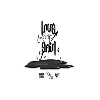 Love Drip and Pain lyrics | Boomplay Music