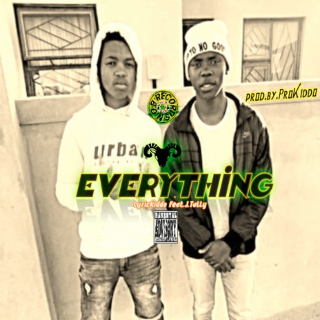 EVERYTHING ft. Lyrickiddo & J.Tally | Boomplay Music