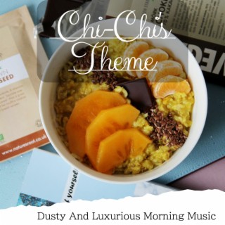 Dusty and Luxurious Morning Music