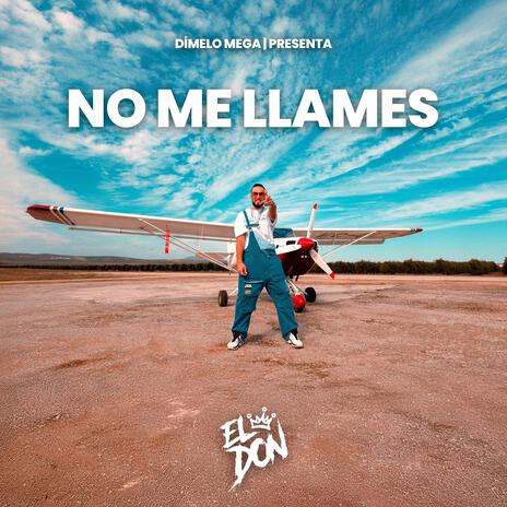 No me llames | Boomplay Music