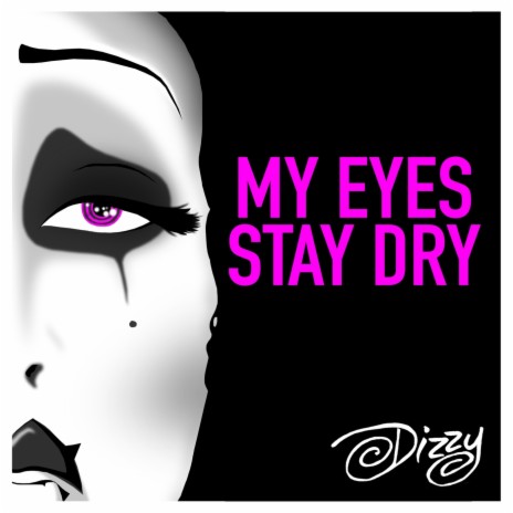 My Eyes Stay Dry | Boomplay Music