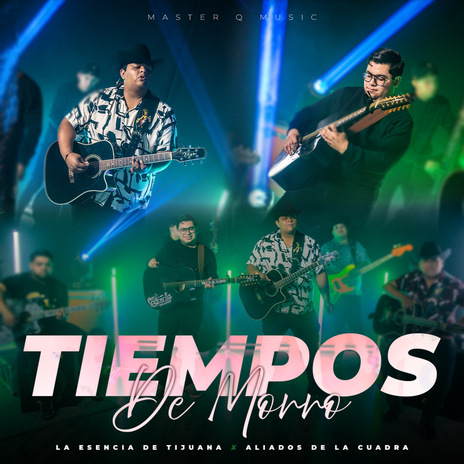 Tiempos De Morro ft. Aliados De La Cuadra | Boomplay Music