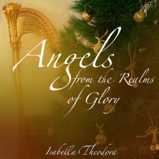 Angels From the Realms of Glory lyrics | Boomplay Music