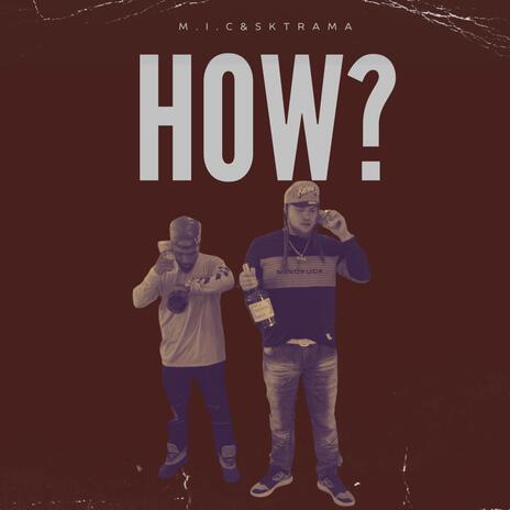 HOW? ft. Sk Trama | Boomplay Music