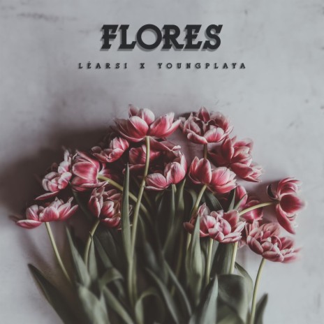Flores ft. Young Playa