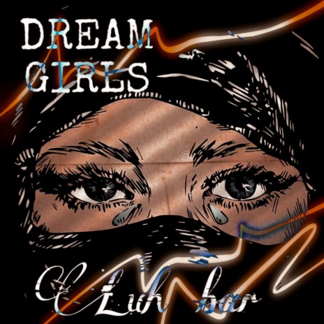 DREAM GIRLS | Boomplay Music