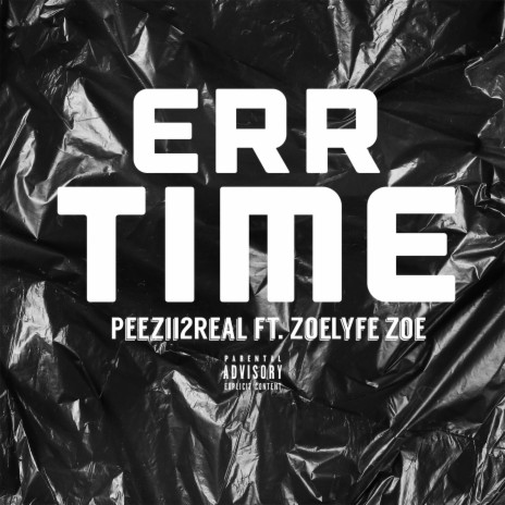 Err Time ft. ZoeLyfe Zoe