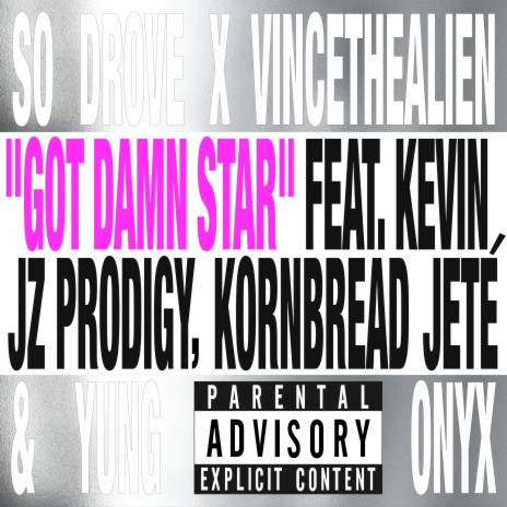 Got Damn Star (Sped Up) ft. vincethealien, Kevin Jz Prodigy, Kornbread Jeté & Yung Onyx | Boomplay Music