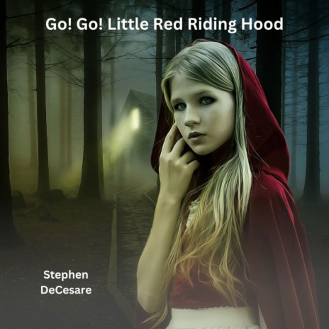 Go! Go! Little Red Riding Hood | Boomplay Music