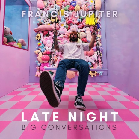 Late Night, Big Conversations | Boomplay Music